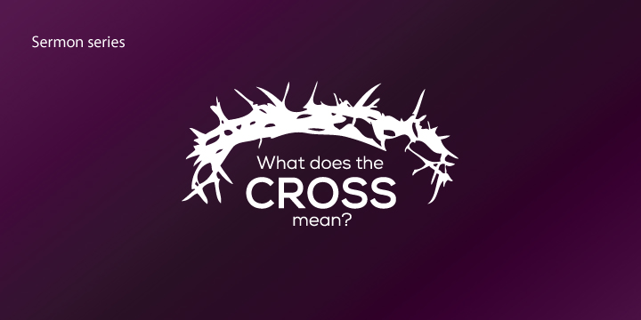 What does the Cross mean?